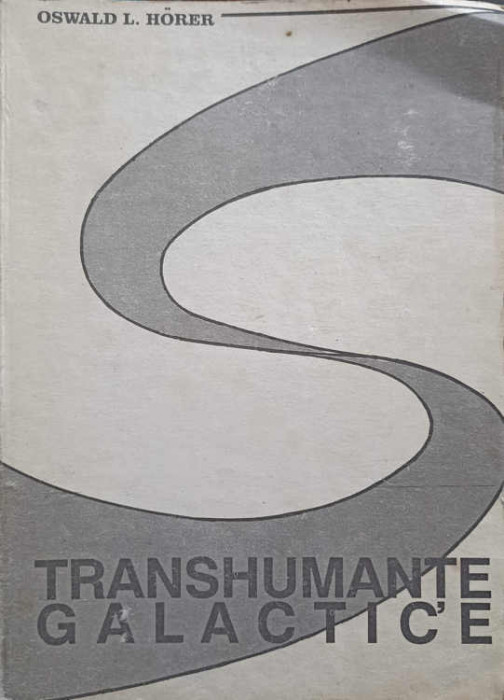 TRANSHUMANTE GALACTICE-OSWALD L. HORER