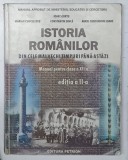 ISTORIA ROMANILOR DIN CELE MAI VECHI TIMPURI PANA ASTAZI , MANUAL PENTRU CLASA A XII -A de IOAN SCURTU ...AUREL CONSTANTIN SOARE , ANII ' 2000