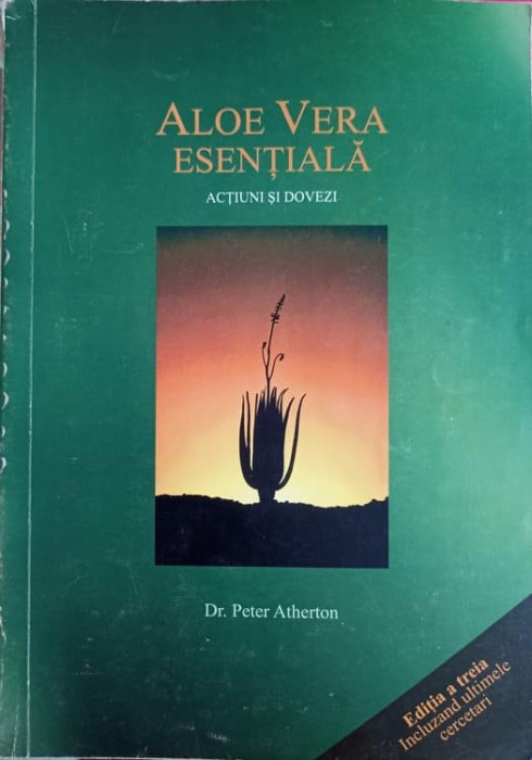 ALOE VERA ESENTIALA. ACTIUNI SI DOVEZI-PETER ATHERTON