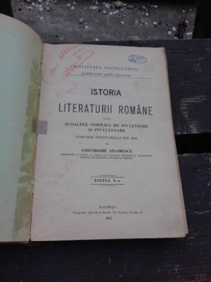 ISTORIA LITERATURII ROMANE PENTRU SCOALELEL NORMALE DE INVATATORI SI INVATATOARE - GHEORGHE ADAMESCU foto