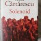 Mircea Cărtărescu - Solenoid (ediția 2015)