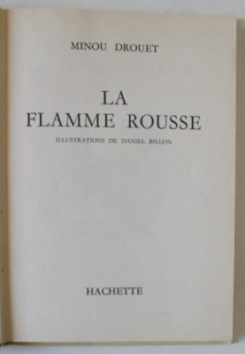 LA FLAMME ROUSSE par MONOU DROUET , illustrations de DANIEL BILLON , 1986 foto