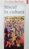 Cumpara ieftin Riscul in cultura - 1997 - Nicolae Breban (AA158)
