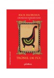 Cronicile familiei Kane (#2). Tronul de foc - Rick Riordan