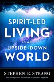 Spirit-Led Living in an Upside-Down World