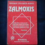 ZALMOXIS - MIOARA CALUSITA-ALECU - MIRACOL, TEZAURUL ROMANILOR