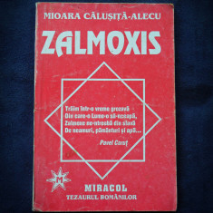 ZALMOXIS - MIOARA CALUSITA-ALECU - MIRACOL, TEZAURUL ROMANILOR