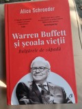Alice Schroeder - Warren Buffett si scoala vietii. Bulgarele de zapada