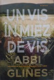 Un Vis in Miez de Vis - Abbi Glines, Epica, 2022, Roman de Beletristica, Paperback, 270 pagini