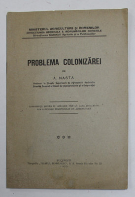 PROBLEMA COLONIZAREI de A. NASTA , 1925 foto