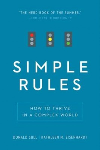 Simple Rules: How to Thrive in a Complex World