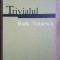 Trivialul- Radu Voinescu