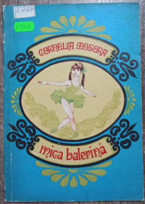 Mica balerina - Cornelia Mosora// ilustratii Vasile Olac foto