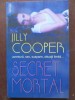 Carte Roman Secret Mortal, autor Jilly Cooper, Editura Miron, an 1999, 255 pagini