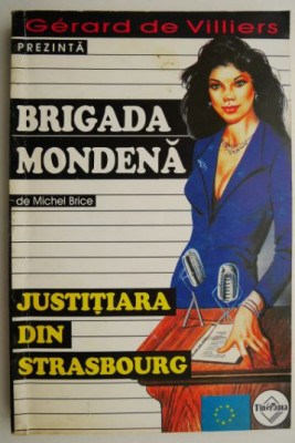 Michel Brice - Justițiara din Strasbourg ( BRIGADA MONDENĂ # 7 ) foto