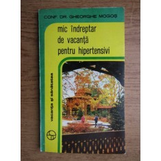 Gheorghe Mogos - Mic indreptar de vacanta pentru hipertensivi