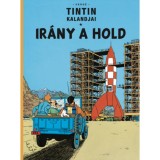 Tintin kalandjai 16. - Ir&aacute;ny a Hold - Herg&eacute;