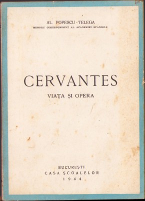 HST C1785 Cervantes Viața și opera 1944 Popescu-Telega foto