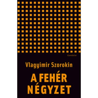 A feh&amp;eacute;r n&amp;eacute;gyzet - Vlagyimir Szorokin foto