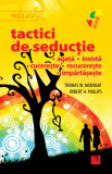 Tactici de seductie | Thomas W. McKnight, Robert H. Phillips, Niculescu