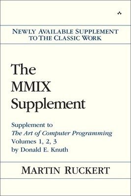 The MMIX Supplement: Supplement to the Art of Computer Programming Volumes 1, 2, 3 by Donald E. Knuth foto