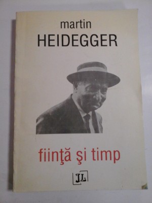 FIINTA SI TIMP - Martin HEIDEGGER foto