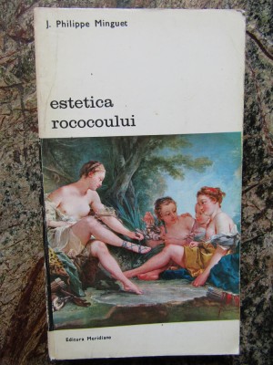 Estetica Rococoului - J. Philippe Minguet foto