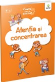 Atentia si concentrarea. Caietul meu de exersat - Autor Anonim - Gama