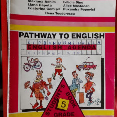 PATHWAY TO ENGLISH STUDENT.S BOOK GRADE 5 LIMBA ENGLEZA CLASA A V A
