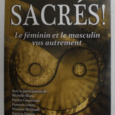 SACRES ! LE FEMININ ET LE MASCULIN VUS AUTREMENT par JOSEE DUROCHER , 2016