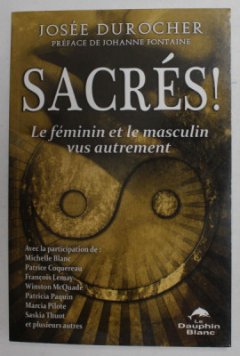 SACRES ! LE FEMININ ET LE MASCULIN VUS AUTREMENT par JOSEE DUROCHER , 2016 foto