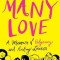 Many Love: A Memoir of Polyamory and Finding Love(s)