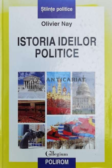 Istoria ideilor politice - 2008 - Olivier Nay ($Y61)