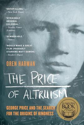The Price of Altruism: George Price and the Search for the Origins of Kindness foto