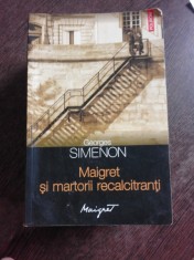 MAIGRET SI MARTORII RECALCITRANTI - GEORGES SIMENON