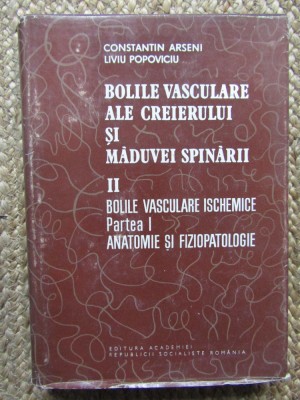 BOLILE VASCULARE ALE CREIERULUI SI MADUVEI SPINARII VOL.2 Constantin Arseni foto
