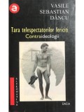 Vasile Sebastian Dancu - Tara telespectatorilor fericiti (semnata) (Editia: 2000)