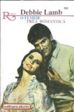 O femeie prea romantica - Debbie Lamb