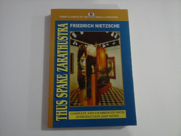 THUS SPAKE ZARATHUSTRA - FRIEDRICH NIETZSCHE - ROBIN CLASSICS OF THE WORLD LITERATURE
