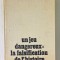 UN JEU DANGEREUX: LA FALSIFICATION DE L&#039;HISTOIRE de STEFAN PASCU , 1987