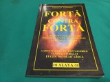 FORȚĂ CONTRA FORȚĂ * RĂZBOIUL FIILOR LUMINII * CRISTIAN GĂNESCU / 1 3 4
