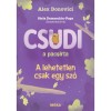Csudi, a pacsirta - A lehetetlen csak egy sz&oacute; - Alex Donovici