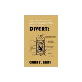 Divert!: Numec, Zalman Shapiro and the Diversion of Us Weapons Grade Uranium Into the Israeli Nuclear Weapons Program