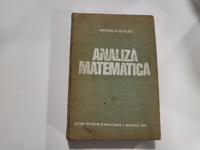 Analiza matematica de Marcel Rosculet