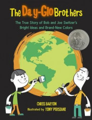 The Day-Glo Brothers: The True Story of Bob and Joe Switzer&amp;#039;s Bright Ideas and Brand-New Colors foto