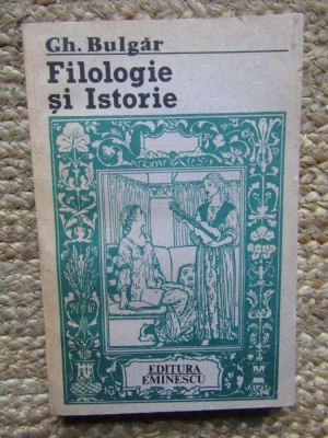 Gh. Bulgar - Filologie si istorie (Editia: 1988) foto