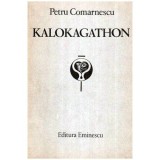 Petru Comarnescu - Kalokagathon - 107682