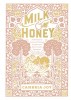 Milk and Honey: A Devotional Journey Through Scripture to Savor God&#039;s Goodness