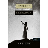 Szeresd szabadon! - Atticus