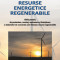 Resurse energetice regenerabile. Ghid practic de proiectare, montaj, exploatare si intretinere a sistemelor de conversie care folosesc resurse regener